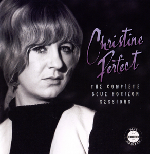 Christine Perfect - The Complete Blue Horizon Sessions - 2008