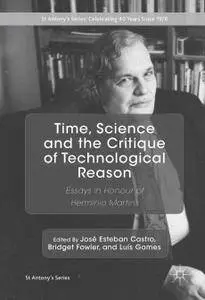 Time, Science and the Critique of Technological Reason: Essays in Honour of Hermínio Martins