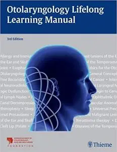 Otolaryngology Lifelong Learning Manual Ed 3