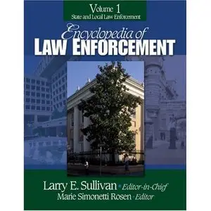 Encyclopedia of Law Enforcement (3 Vol Set) by Larry E. Sullivan [Repost]