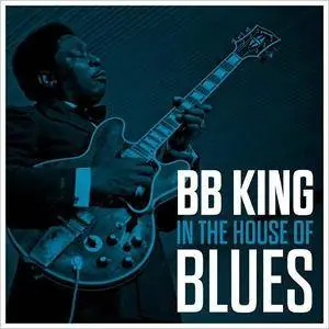 B.B. King - BB King In The House Of Blues (2017)