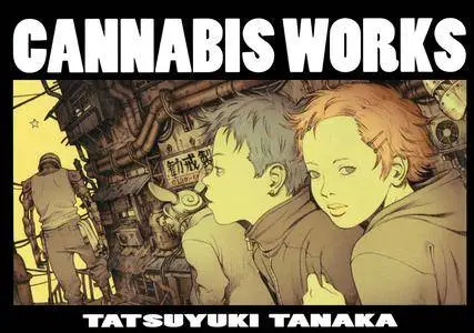 Tatsuyuki Tanaka - Cannabis Works 1