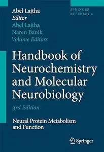 Handbook of Neurochemistry and Molecular Neurobiology: Neural Protein Metabolism and Function