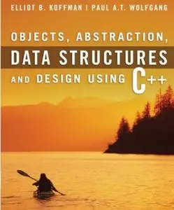 Objects, Abstraction, Data Structures and Design: Using C++ [Repost]