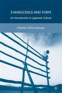 Evanescence and Form: An Introduction to Japanese Culture (repost)