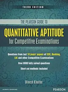 The Pearson Guide to Quantitative Aptitude for Competitive Examinations