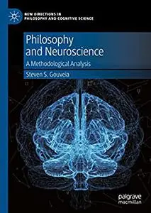 Philosophy and Neuroscience: A Methodological Analysis