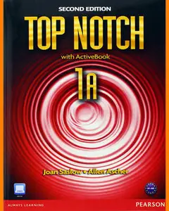 ENGLISH COURSE • Top Notch • Level 1A • Second Edition • Student's Book and Workbook (2011)