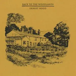 Ernest Hood - Back to the Woodlands (2022) [Official Digital Download 24/96]