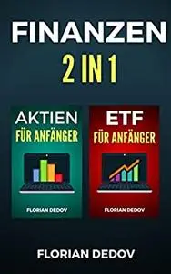 Finanzen 2 in 1: Der schnelle Einstieg (ETF, Aktien, Vermögensaufbau, Investieren) (German Edition)