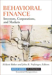 Behavioral Finance: Investors, Corporations, and Markets (repost)