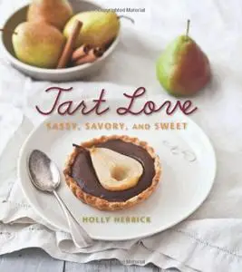 Tart Love Sassy, Savory, and Sweet