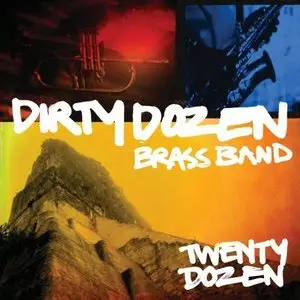 The Dirty Dozen Brass Band - Twenty Dozen (2012)
