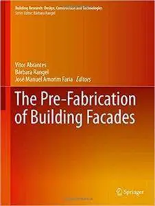 The Pre-Fabrication of Building Facades