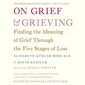 On Grief and Grieving [Audiobook]