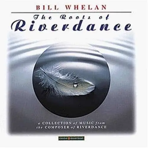 Bill Whelan - The Roots of Riverdance