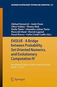 EVOLVE - A Bridge between Probability, Set Oriented Numerics, and Evolutionary Computation IV (Repost)