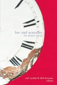 Law and Sexuality : The Global Arena