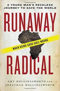 Runaway Radical: A Young Man's Reckless Journey to Save the World