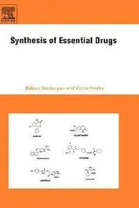 Ruben Vardanyan, Victor Hruby - Synthesis of Essential Drugs