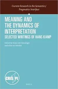 Meaning and the Dynamics of Interpretation