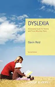 Dyslexia: A Complete Guide for Parents and Those Who Help Them, Second Edition