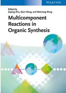 Multicomponent Reactions in Organic Synthesis [Repost]