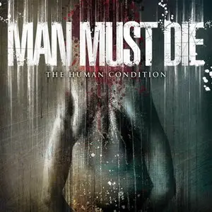 Man Must Die - The Human Condition (2007) [Japan Edition] 
