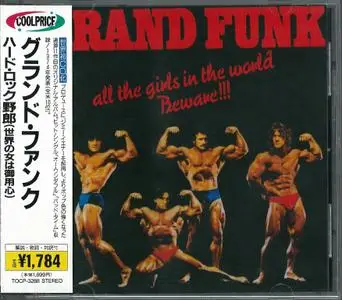 Grand Funk - All The Girls In The World Beware!!! (1974) {1997, Japanese Reissue}