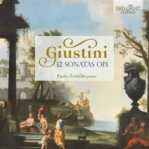 Paolo Zentilin - Giustini: 12 Sonatas, Op. 1 (2020)