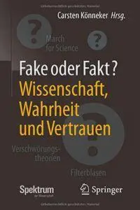 Fake oder Fakt?: Wissenschaft, Wahrheit und Vertrauen [Repost]