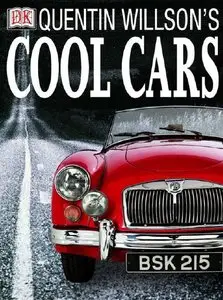 D.K.:Quentin Wilson’s – Cool Cars (Re-Post)
