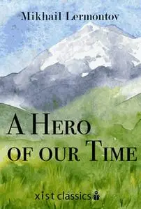 «A Hero of Our Time» by Mikhail Lermontov