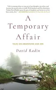 A Temporary Affair: Talks on Awakening and Zen