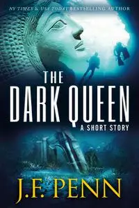 «The Dark Queen» by J.F. Penn