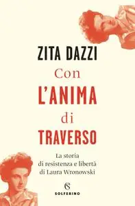 Zita Dazzi - Con l'anima di traverso