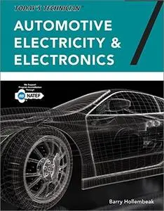 Today's Technician: Automotive Electricity and Electronics (Classroom & Shop Manual), 7th Edition