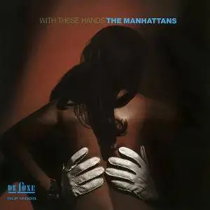 The Manhattans - With These Hands (Expanded Version) (1970/2016) [Official Digital Download 24bit/96kHz]