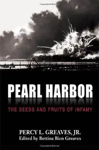 Pearl Harbor: The Seeds and Fruits of Infamy (Repost)