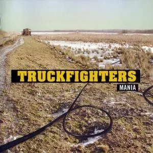 Truckfighters - Mania (2009)