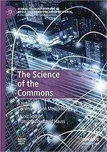 The Science of the Commons: A Note on Communication Methodology (Repost)
