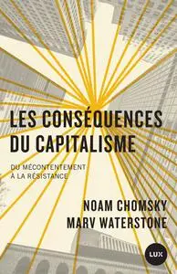 Noam Chomsky, Marv Waterstone, "Les conséquences du capitalisme : Du mécontentement à la résistance"