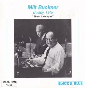 Milt Buckner and Buddy Tate - Them Their Eyes (1967) {Black & Blue 233013 rel 1987}