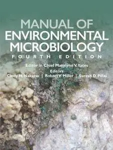 Manual of Environmental Microbiology, Fourth Edition