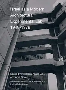 Israel as a Modern Architectural Experimental Lab, 1948-1978