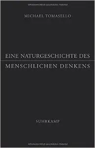 Eine Naturgeschichte des menschlichen Denkens