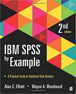IBM SPSS by Example: A Practical Guide to Statistical Data Analysis