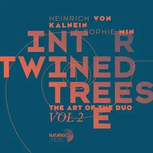 Heinrich von Kalnein & Sophie Min - Intertwined Trees (2024) [Official Digital Download]
