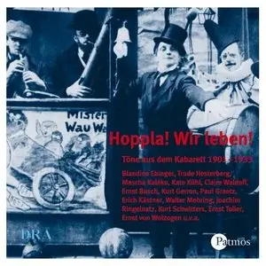 V.A. - Hoppla! Wir leben! Töne aus dem Kabarett 1901-1933 (2004)
