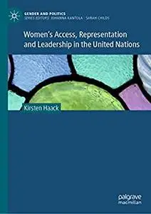 Women's Access, Representation and Leadership in the United Nations